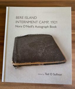 Bere Island Internment Camp 1921, Nora O'Neill's Autograph Book by Ted O'Sullivan